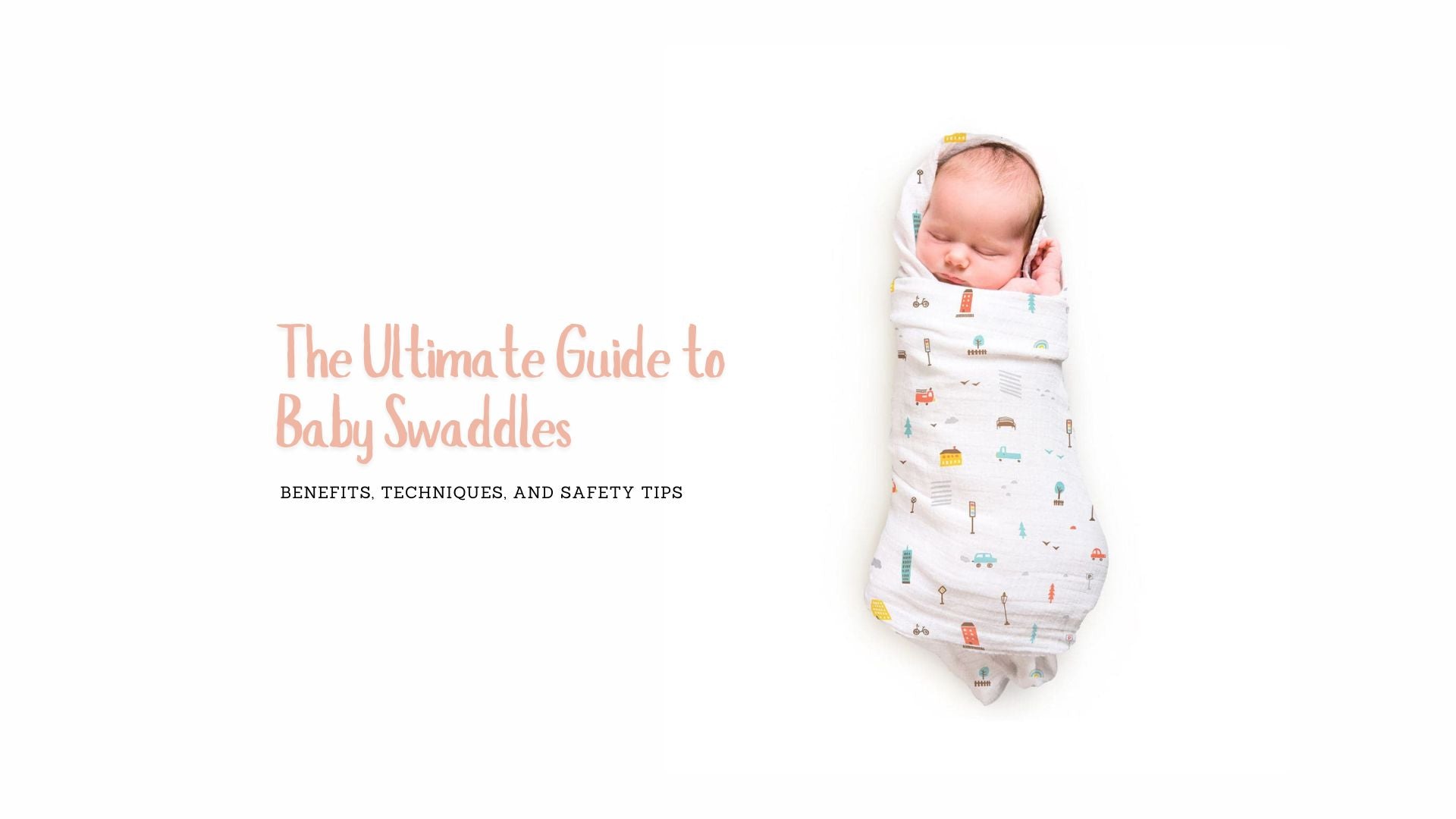 Ultimate Guide to Baby Swaddles